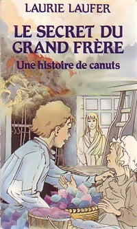Livrenpoche : Le secret du grand frère, une histoire de canuts - Laurie Laufer - Livre