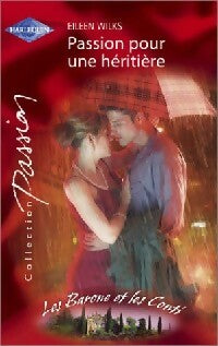 Passion pour une héritière - Eileen Wilks - Livre