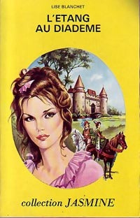 Livrenpoche : L'étang au diadème - Lise Blanchet - Livre