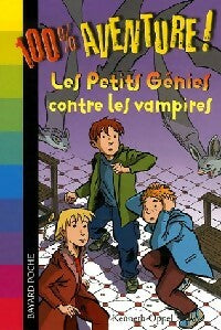 Livrenpoche : Les petits génies contre les vampires - Kenneth Oppel - Livre
