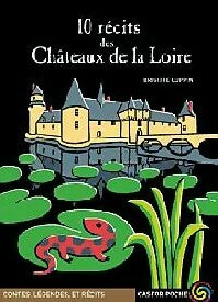 Livrenpoche : 10 récits des châteaux de la Loire - Brigitte Coppin - Livre