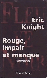 Rouge, impair et manque - Eric Knight - Livre
