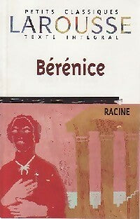 Bérénice - Jean Racine -  Petits Classiques Larousse - Livre