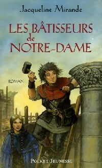 Livrenpoche : Les bâtisseurs de Notre-Dame - Jacqueline Mirande - Livre