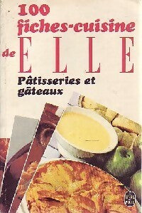 Livrenpoche : 100 Fiches cuisine de elle : Pâtisserie et gâteaux - Monique Maine, Madeleine Peter - Livre
