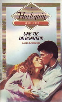 Une vie de bonheur - Lynn Erickson - Livre