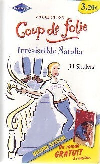 Livrenpoche : Irrésistible Natalia - Jill Shalvis - Livre