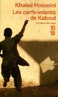Les cerfs-volants de Kaboul - Khaled Hosseini -  10-18 - Livre