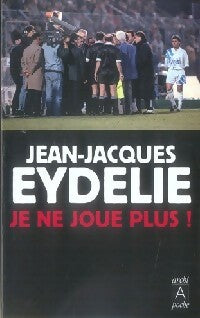Livrenpoche : Je ne joue plus ! - Jean-Jacques Eydelie - Livre