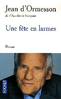 Livrenpoche : Une fête en larmes - Jean D'Ormesson - Livre