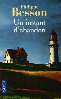 Livrenpoche : Un instant d'abandon - Philippe Besson - Livre