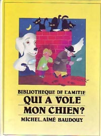 Livrenpoche : Qui a volé mon chien ? - Michel-Aimé Baudouy - Livre