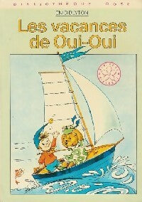 Livrenpoche : Les vacances de Oui-Oui - Enid Blyton - Livre