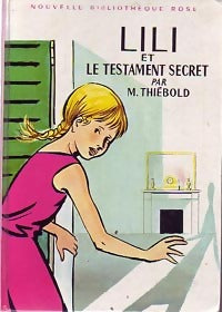 Lili et le testament secret - Marguerite Thiébold - Livre