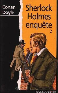 Sherlock Holmes enquête Tome II - Arthur Conan Doyle - Livre