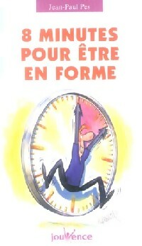 Livrenpoche : 8 Minutes pour être en forme - Jean-Paul Pes - Livre
