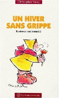 Livrenpoche : Un hiver sans grippe - Christopher Vasey - Livre