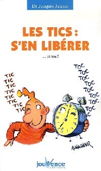 Les tics : s'en libérer - Jacques Jaume - Livre