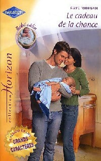 Livrenpoche : Le cadeau de la chance - Raye Morgan - Livre