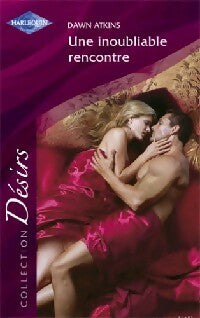 Livrenpoche : Une inoubliable rencontre - Dawn Atkins - Livre