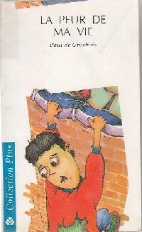 Livrenpoche : La peur de ma vie - Paul De Grosbois - Livre