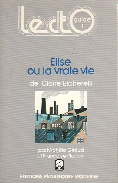 Livrenpoche : Elise ou la vraie vie - Claire Etcherelli - Livre