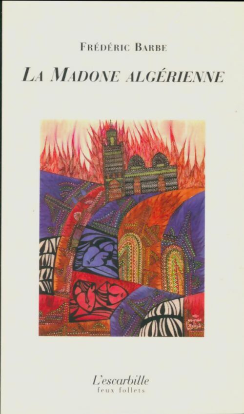 Livrenpoche : La madone algérienne - Frédéric Barbe - Livre