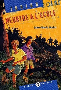 Livrenpoche : Meurtre à l'école - Jean-Marie Mulot - Livre