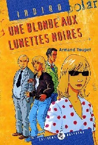 Livrenpoche : Une blonde aux lunettes noires - Armand Toupet - Livre