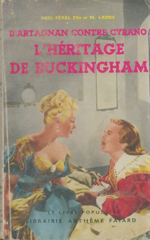 Livrenpoche : D'Artagnan contre Cyrano de Bergerac Tome IV : L'héritage de Buckingham - Fils Paul Féval, Maximilien Lassez - Livre