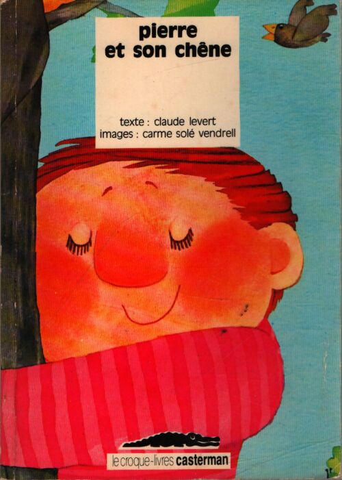 Pierre et son chêne - Claude Levert - Livre