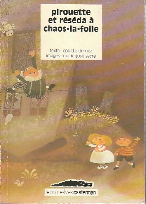 Livrenpoche : Pirouette et Réséda à Chaos-la-Folle - Colette Demez - Livre