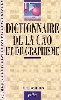 Livrenpoche : Dictionnaire de la CAO et du graphisme - Nathalie Bastin - Livre