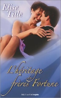 Livrenpoche : L'héritage des frères Fortune - Elise Title - Livre