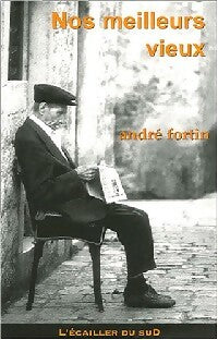 Livrenpoche : Nos meilleurs vieux - André Fortin - Livre