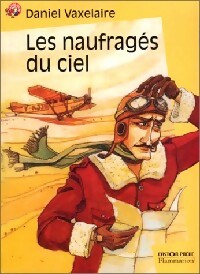 Livrenpoche : Les naufragés du ciel - Daniel Vaxelaire - Livre