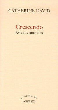 Crescendo - Catherine David - Livre