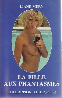 Livrenpoche : La fille aux phantasmes - Liane Méry - Livre