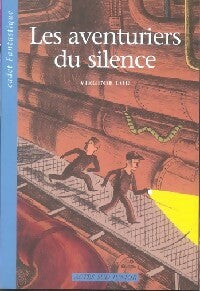 Livrenpoche : Les aventuriers du silence - Virginie Lou - Livre