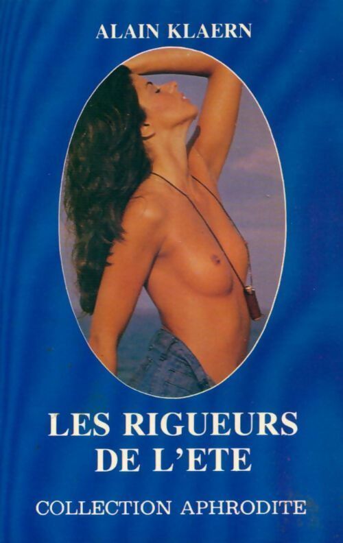 Les rigueurs de l'été - Alain Klaern - Livre
