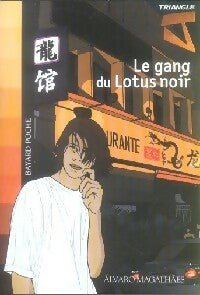 Livrenpoche : Triangle J Tome I : Le gang du lotus - Alvaro Magalhaes - Livre