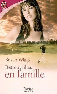 Livrenpoche : Retrouvailles en famille - Susan Wiggs - Livre