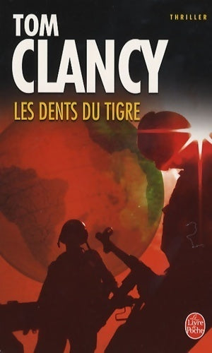 Les dents du tigre - Tom Clancy -  Le Livre de Poche - Livre