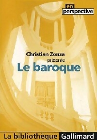 Le baroque - Christian Zonza -  La Bibliothèque Gallimard - Livre