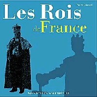 Livrenpoche : Les rois de France - Pierre Chavot - Livre