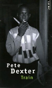 Livrenpoche : Train - Pete Dexter - Livre