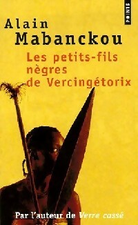Livrenpoche : Les petits-fils nègres de Vercingétorix - Alain Mabanckou - Livre