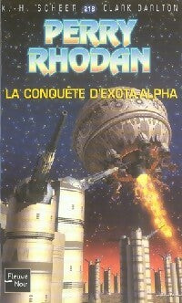 La conquête d'Exota-Alpha - Karl Herbert Scheer, Clark Darlton - Livre