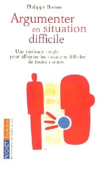 Livrenpoche : Argumenter en situation difficile - Philippe Breton - Livre