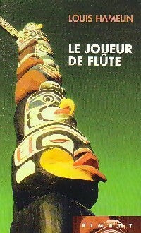 Livrenpoche : Le joueur de flûte - Louis Hamelin - Livre